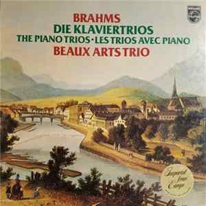 Johannes Brahms - Beaux Arts Trio - Die Klaviertrios • The Piano Trios • Les Trios Avec Piano mp3