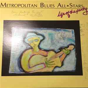 Metropolitan Blues All Stars - Life Of The Party mp3