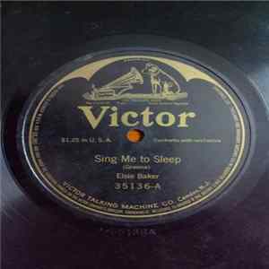 Elsie Baker / Corrine Morgan - Harry Macdonough - Sing Me To Sleep / Songs My Mother Use To Sing mp3