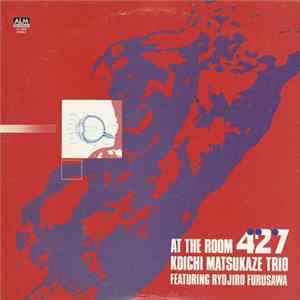Koichi Matsukaze Trio Featuring Ryojiro Furusawa - At The Room 427 mp3