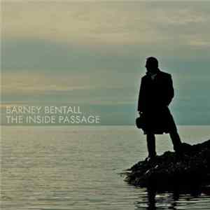 Barney Bentall - The Inside Passage mp3
