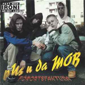Pus N Da Mob - Förortsfaktura mp3