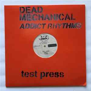 Dead Mechanical - Addict Rhythms mp3