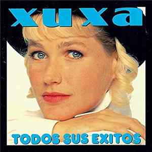 Xuxa - Todos Sús Exitos mp3