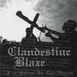 Clandestine Blaze - Fire Burns In Our Hearts mp3