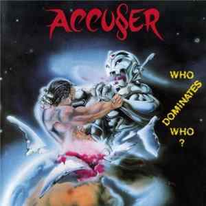 Accu§er - Who Dominates Who? mp3