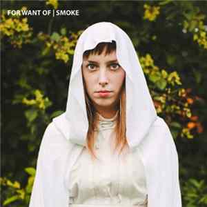 For Want Of - Smoke mp3