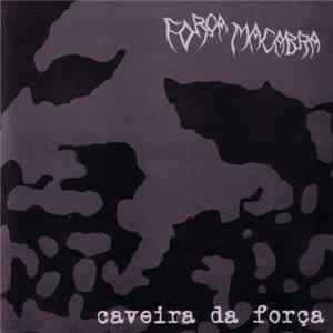 Força Macabra - Caveira Da Força mp3
