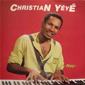 Christian Yeyé - Nay mp3