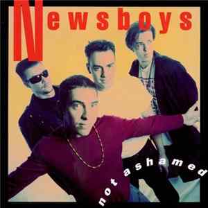 Newsboys - Not Ashamed mp3