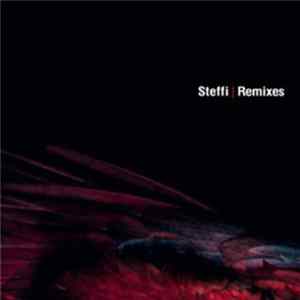 Steffi - Remixes mp3
