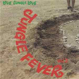 Various - Jungle Fever Vol. 2 - Love Jungle Love mp3
