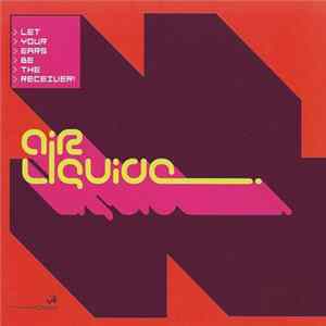 Air Liquide - Let Your Ears Be The Receiver! mp3
