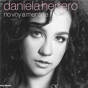 Daniela Herrero - No Voy A Mentirte mp3