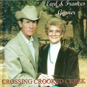 Earl Garner & Frances Garner - Crossing The Crooked Road mp3