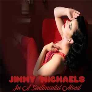 Jimmy Michaels - In A Sentimental Mood mp3