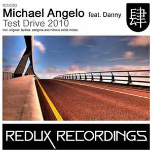 Michael Angelo Feat. Danny - Test Drive 2010 mp3