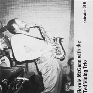 Bernie McGann, The Ted Vining Trio - Bernie McGann with the Ted Vining Trio mp3