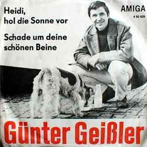 Günter Geißler - Heidi, Hol Die Sonne Vor / Schade Um Deine Schönen Beine mp3