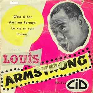 Louis Armstrong - C'est Si Bon / Avril Au Portugal / La Vie En Rose / Ramona mp3