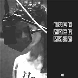 Various - Folkadelphia Sessions Volume III mp3