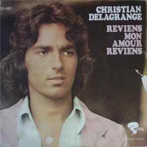 Christian Delagrange - Reviens Mon Amour Reviens mp3