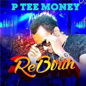 P Tee Money - Rebirth mp3