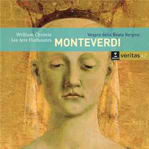 Monteverdi, William Christie, Les Arts Florissants - Vespro Della Beata Vergine mp3