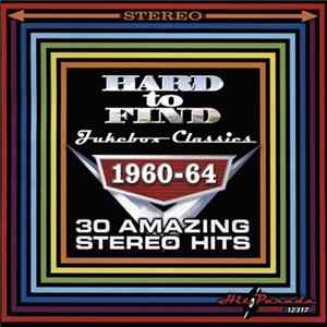 Various - Hard To Find Jukebox Classics 1960-64: 30 Amazing Stereo Hits mp3