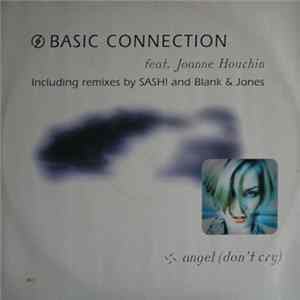 Basic Connection Feat. Joanne Houchin - Angel (Don't Cry) mp3