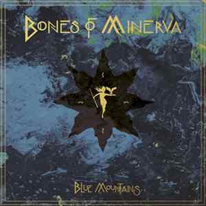 Bones of Minerva - Blue Mountains mp3