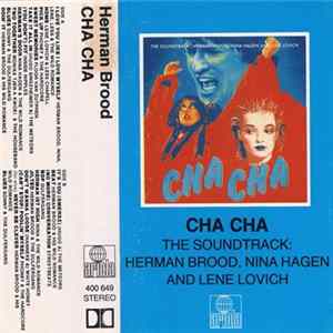Herman Brood, Nina Hagen, Lene Lovich - Cha Cha - The Soundtrack mp3