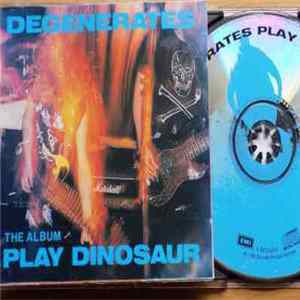 Degenerates - Play Dinosaur mp3