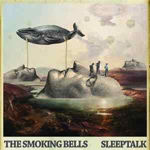 The Smoking Bells - Sleeptalk mp3