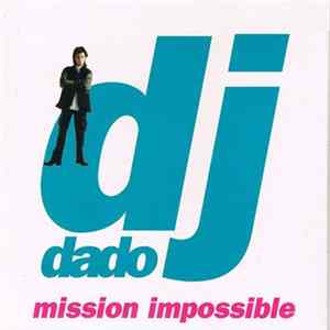DJ Dado - Mission Impossible mp3