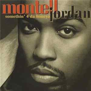 Montell Jordan - Somethin' 4 Da Honeyz mp3