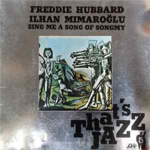 Freddie Hubbard, Ilhan Mimaroglu - Sing Me A Song Of Songmy mp3
