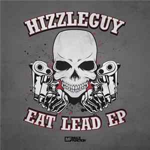 Hizzleguy - Eat Lead EP mp3