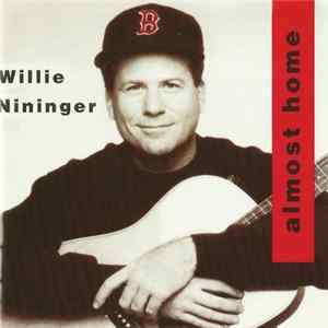 Willie Nininger - Almost Home mp3