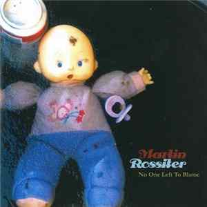 Martin Rossiter - No One Left To Blame mp3