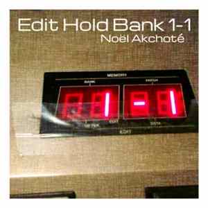 Noël Akchoté - Edit Hold Bank 1-1 mp3