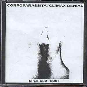 Corpoparassita / Climax Denial - Split C30 - 2007 mp3