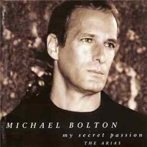 Michael Bolton - My Secret Passion (The Arias) mp3