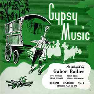Gabor Radics And The Radics Family Orchestra - Gypsy Music, Vol. 1 mp3