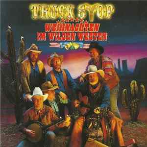 Truck Stop - Weihnachten Im Wilden Westen mp3