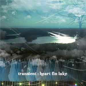 Transient - Heart Fin Lake mp3