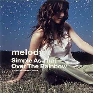 melody. - Simple As That / Over the Rainbow mp3