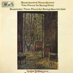Shostakovitch, Stravinsky / Lyubov Yedlina, Prokoviev String Quartet, Borodin String Quartet - Shostakovich - Piano Quintet & Two Pieces for String Octet / Stravinsky - Three Pieces for String Quartet mp3