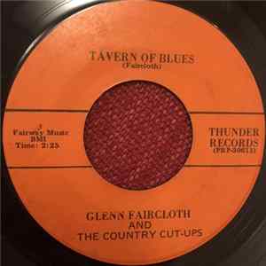 Glenn Faircloth And The Country Cut-Ups - Tavern Of Blues / Yesterday's Gone mp3