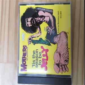 The Mothers - 'Tis The Season To Be Yelly mp3